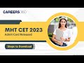 MHT CET 2023 Admit Card Released | Steps to download