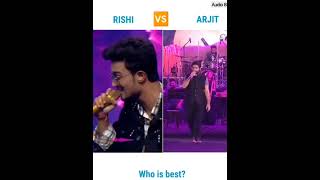 Rishi Singh vs Arijit Singh | Who is Best | #arijitsingh #rishisingh #indianidol13