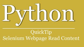 QuickTip #266 - Python Tutorial - Selenium WebPage Read Text Content | Browser automation