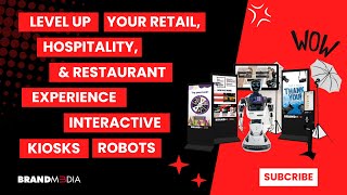 Level Up Your Retail, Hospitality, & Restaurant Experience Interactive Kiosks Robots | Brand M3dia!