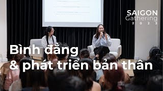 BÌNH ĐẲNG TRONG PHÁT TRIỂN BẢN THÂN | Saigon Gathering 2023 - The Present Writer
