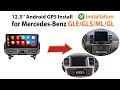 Installation12.3 inch Mercedes Benz GLE GLS ML GL Android 12 GPS navigation screen upgrade guide!