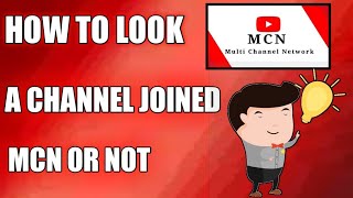 How to look a channel joined MCN or not easilly |2020 Trick