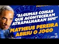 🔥MATHEUS PEREIRA DISSE QUE 