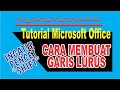 Cara Mudah membuat garis lurus di Ms word