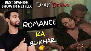Dark Desire Review |  Dark Desire (oscuro Deseo) full review without spoilers | Netflix
