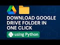 Download Google Drive Folder in One Click using Python | Preserve Folder Structure | 𝚃echno𝚃alkʂ