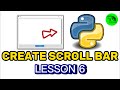 How To Create Scroll Bar? - Python Customtkinter Lesson 6