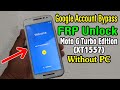 Motorola Moto G Turbo Edition (XT1557) FRP Unlock or Google Account Bypass Easy Trick Without PC