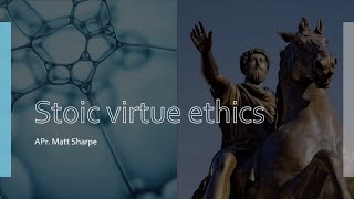 Stoic Virtue Ethics w/ Matthew Sharp