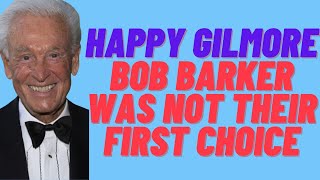 Happy Gilmore(1996) -  Bob Barker Was Not Their First Choice
