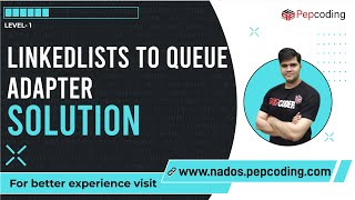 Linked List to Queue Adapter | Solution