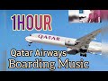 Qatar Airways Boarding Music 2016 Version^1 HOUR | BATTERYSAVINGMUSIC