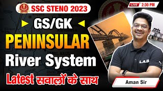 SSC Stenographer 2023 | SSC Steno Geography Peninsular River System | Static GK By Aman Sir | LAB