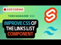 Improve CSS of Links List Component (Svelte + Tailwind) | Tabs Manager #13