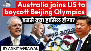 Beijing Winter Olympics 2022 - Australia joins America in diplomatic boycott | Geopolitics UPSC