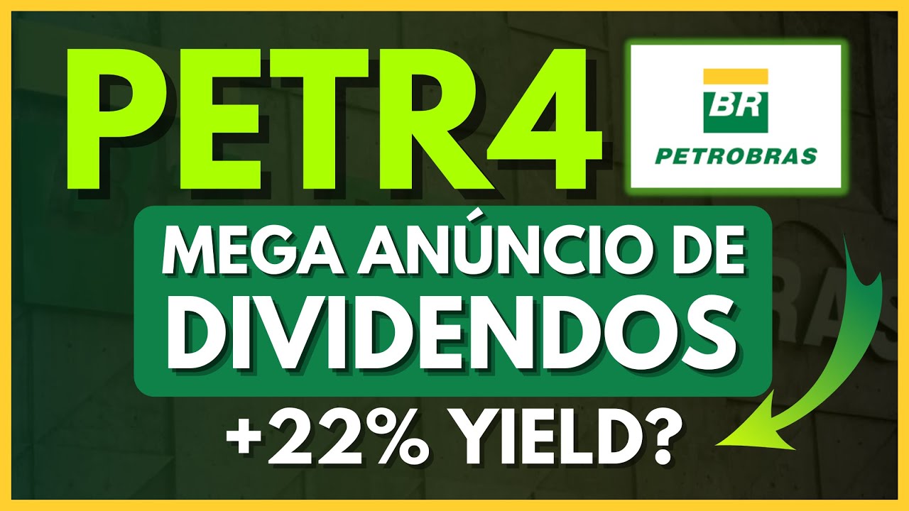 PETROBRAS ANUNCIA MEGA DIVIDENDOS E PODE TER MAIS? AÇÕES PETR3 PETR4 ...