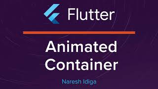 Flutter Animations - AnimatedContainer Widget