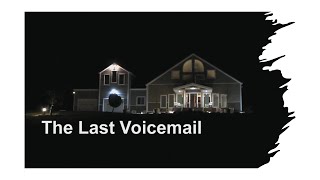 THE LAST VOICEMAIL | Short Film