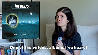 My First Time Listening to S.C.I.E.N.C.E. by Incubus | My Reaction