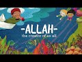 Allah made Everything