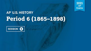 2021 Live Review 5 | AP U.S. History | Period 6 (1865 – 1898)