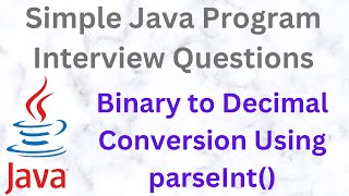 Binary to Decimal Conversion Using parseInt() | in Tamil | Simple java interview