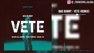 Bad Bunny  - Vete Remix Edit ft  Rauw Alejandro, Myke Towers, Anuel AA