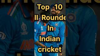Top 10 all rounder in Indian cricket team #shortvideo #cricket #bestplayer #ipl