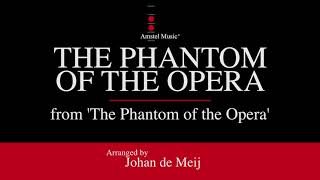 The Phantom of the Opera – Andrew Lloyd Webber, arranged by Johan de Meij