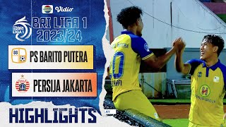 PS Barito Putera VS Persija Jakarta - Highlights | BRI Liga 1 2023/24