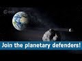 Join the planetary defenders!