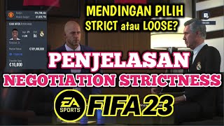 Penjelasan NEGOTIATION STRICTNESS FIFA 23. pilih STRICT atau LOOSE