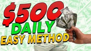 How to Make $500 a Day ONLINE! Make Money Online in 2020!