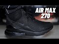 UNDERRATED? Nike Air Max 270 Triple Black On Feet Review