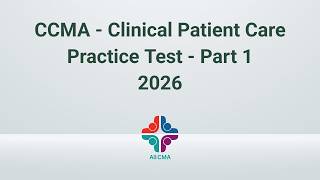 CCMA Practice Test for Clinical Patient Care 2026 - Part 1 (50 Questions with Explained Answers)