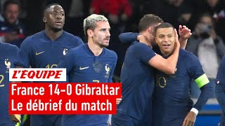 France 14-0 Gibraltar - Le débrief de la plus large victoire de l'histoire de l'Équipe de France