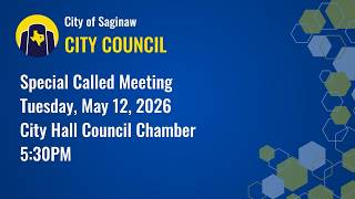 City Council Special Called Meeting - May 12, 2026