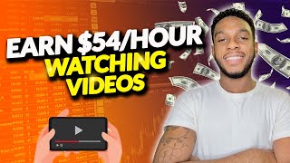 Earn $54 Per HOUR By Just Watching Videos (Make Money Online 2022)