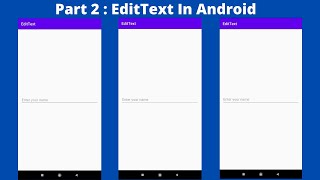 Part 2: How To Add EditText In Android| Android UI Widgets| Android Studio Tutorial.