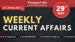 Part - 1 Weekly Current Affairs [ May 23-29 2021 ] - Prospect IAS - National and International 2021
