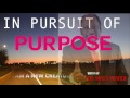 IN PURSUIT OF PURPOSE CHAPTER 1