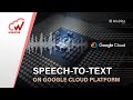 Speech-to-Text on GCP