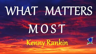 What Matters Most - Kenny Rankin lyrics