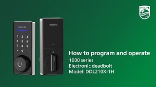 How to program and operate the Philips electronic deadbolt (Model: DDL210X-1H) | How to series