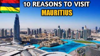 10 Reasons To Visit Mauritius in 2021