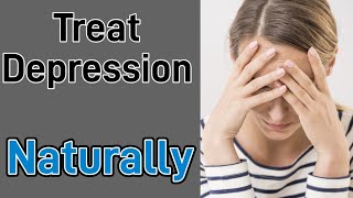 Natural Remedies For Depression | Natural Ways To Treat Anxiety |
