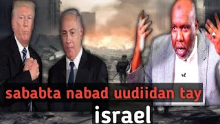 israel dagaalka ayay Dan ugu jirtaa  nabad Dan uguma jirto marabto|| sh abdirahman bashir