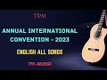 Tpm Songs | Tpm Annual International Convention 2023 | Tpm English All songs 2023 | Tpm Jukebox