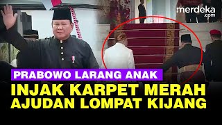 Aksi Prabowo Larang Anaknya Injak Karpet Merah Istana, Ajudan Lompat Bak Kijang